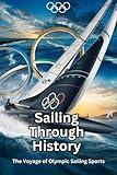 Sailing Through History: The Voyage of Olympic Sailing Sports