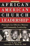 African American Church Leadership: Principles for Effective Ministry and Community Leadership (Parker Books)