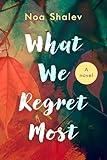 What We Regret Most: A Novel