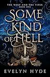 Some Kind of Hell (The Wolf and the Viper Saga Book 1)