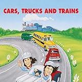 Cars, Trucks, and Trains