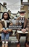 Two Britains: Book One in the Hard Conversations series.