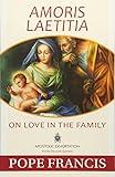 Amoris Laetitia: On Love in the Family