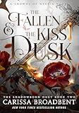 The Fallen and the Kiss of Dusk (Crowns of Nyaxia Book 4)