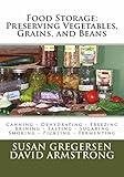 Food Storage: Preserving Vegetables, Grains, and Beans