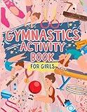 Gymnastics Activity Book For Girls: Fun Gymnast Workbook, Includes Mazes, Word Searches, Coloring And MORE | Ideal For Ages 4, 5, 6, 7, 8