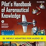 Pilot's Handbook of Aeronautical Knowledge: FAA-H-8083-25B: Federal Aviation Administration