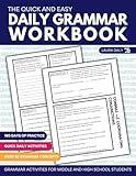 The Quick and Easy Daily Grammar Workbook: Grammar Activities for Middle and High School Students (Quick and Easy English Language Arts)