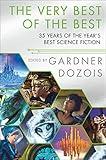 The Very Best of the Best: 35 Years of The Year's Best Science Fiction