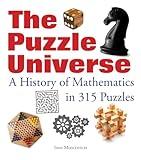 The Puzzle Universe: A History of Mathematics in 315 Puzzles