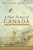 A Short History of Canada: Seventh Edition