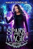 Spark of Magic (Gray Stone Witches Book 1)