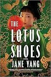 The Lotus Shoes: A Captivating Historical Fiction of Women's Struggles and Triumphs in Imperial China