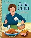 Julia Child: A Little Golden Book Biography