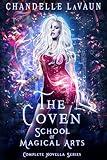 School of Magical Arts: Complete Novella Series (The Coven)