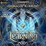 Mother of Learning Arc 3: Mother of Learning, Book 3