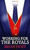 Working for the Royals (Kindle Single)