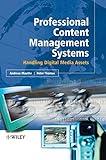 Professional Content Management Systems: Handling Digital Media Assets