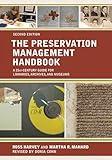 The Preservation Management Handbook: A 21st-Century Guide for Libraries, Archives, and Museums