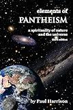 Elements of Pantheism: A Spirituality of Nature and the Universe