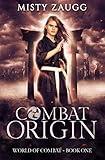 Combat Origin: A Dystopian Gamelit Adventure (World of Combat Dystopia Book 1)