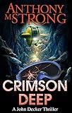 Crimson Deep (John Decker Supernatural Thrillers Book 3)