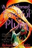 A Girl Named Faithful Plum: The True Story of a Dancer from China and How She Achieved Her Dream