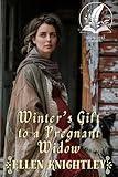 Winter's Gift to a Pregnant Widow: A Historical Western Romance Novel (Brave Hearts of the Frontier)