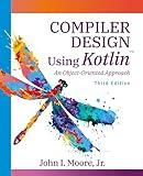 Compiler Design Using Kotlin(TM): An Object-Oriented Approach