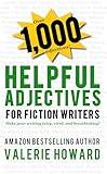 Helpful Adjectives for Fiction Writers (Indie Author Resources Book 3)