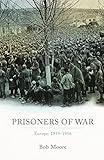 Prisoners of War: Europe: 1939-1956