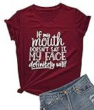 DANVOUY Womens V-Neck If My Mouth Doesn't Say It My Face Definitely Will T Shirt Wine Red Medium