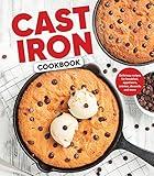 Cast Iron Cookbook: Delicious Recipes for Breakfast, Appetizers, Entrées, Desserts and More
