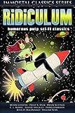 RIDICULUM: Classic pulp sci-fi tales with a humorous twist!