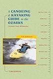 A Canoeing and Kayaking Guide to the Ozarks (Canoe and Kayak Series)