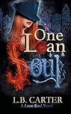 One Loan Soul: a dark yet whimsical occult paranormal romance