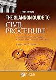 Glannon Guide to Civil Procedure: Learning Civil Procedure Through Multiple-Choice Questions and Analysis (Glannon Guides Series)