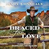 Braced for Love