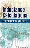Inductance Calculations (Dover Books on Electrical Engineering)