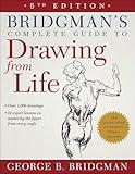 Bridgman's Complete Guide to Drawing From Life