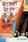 They Broke the Law―You Be the Judge: True Cases of Teen Crime (Teens and the Law)