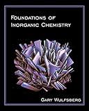 Foundations of Inorganic Chemistry