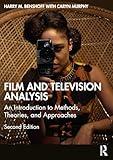 Film and Television Analysis: An Introduction to Methods, Theories, and Approaches