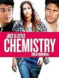 Just a Little Chemistry