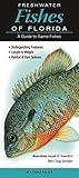 Freshwater Fishes of Florida: A Guide to Game Fishes (Quick Reference Guides)