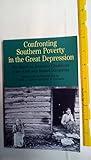 Confronting Southern Poverty in the Great Depression: The Report on Economic Conditions of the South with Related Documents (Bedford Series in History and Culture)