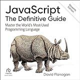 JavaScript (7th Edition): The Definitive Guide: Master the World's Most-Used Programming Language