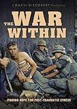 The War Within: Finding Hope for Post-Traumatic Stress