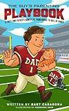 The Guy's Parenting Playbook: A First-Time Father’s Playbook, from Rookie to Hall of Famer