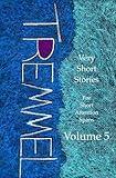Very Short Stories: For Short Attention Spans Volume 5 (Very Short Stories for Short Attention Spans)